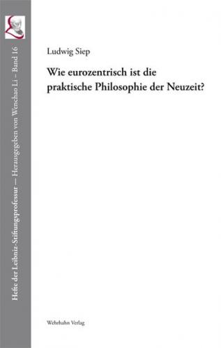 Wie eurozentrisch ist die praktische Philosophie der Neuzeit? 