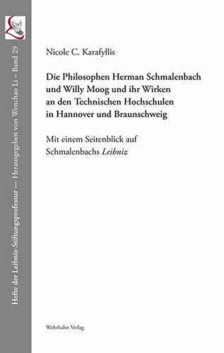 Die Philosophen Herman Schmalenbach und Willy Moog und ihr Wirken an den Technischen Hochschulen in Hannover und Braunschweig 