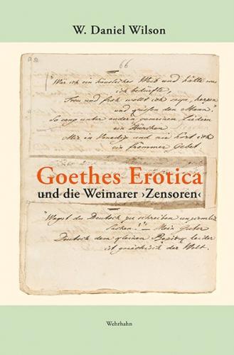 Goethes Erotica und die Weimarer ›Zensoren‹ 
