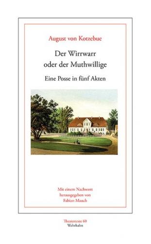 Der Wirrwarr oder der Muthwillige 