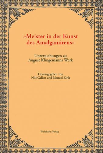 »Meister in der Kunst des Amalgamirens« 