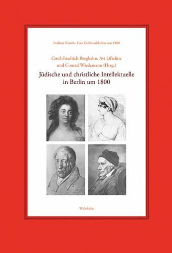 Jüdische und christliche Intellektuelle in Berlin um 1800 