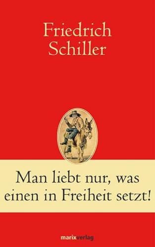 Man liebt nur, was einen in Freiheit setzt! 