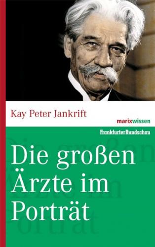 Die großen Ärzte im Porträt 