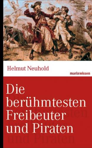 Die berühmtesten Freibeuter und Piraten 