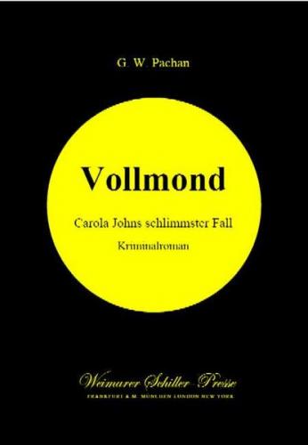 Vollmond. Carola Johns schlimmster Fall 