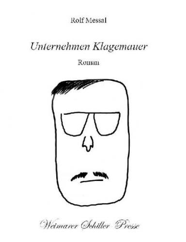 Unternehmen Klagemauer 