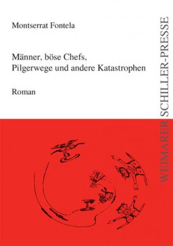 Männer, böse Chefs, Pilgerwege und andere Katastrophen 
