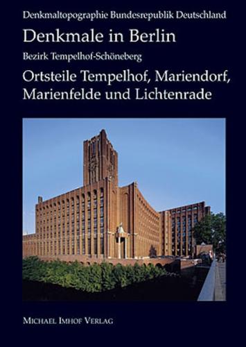 Denkmale in Berlin: Bezirk Tempelhof – Schöneberg Ortsteile Tempelhof, Mariendorf, Marienfelde und Lichtenrade 