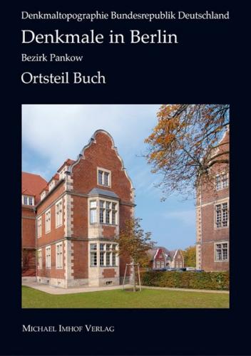 Denkmale in Berlin: Bezirk Berlin-Pankow-Ortsteil Buch 
