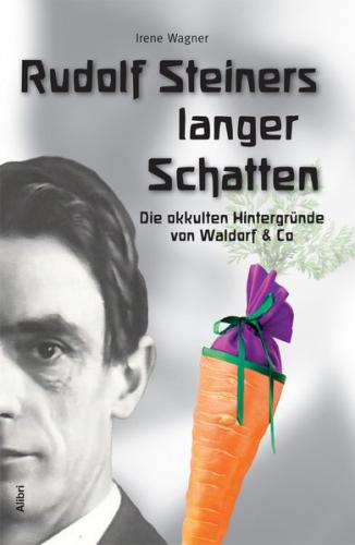 Rudolf Steiners langer Schatten 