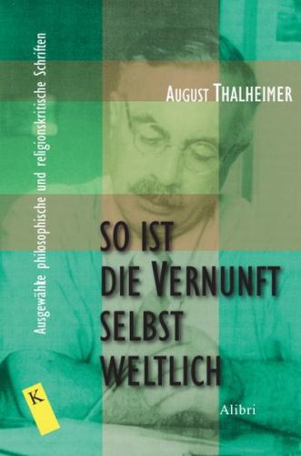So ist die Vernunft selbst weltlich 