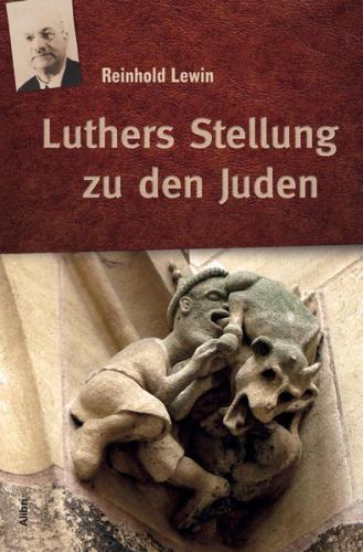 Luthers Stellung zu den Juden 