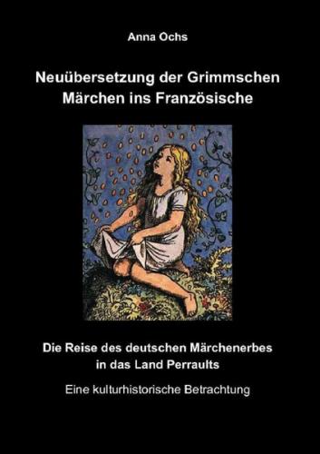 Neuübersetzung der Grimmschen Märchen ins Französische 