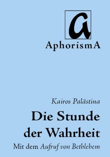 Kairos Palästina - Die Stunde der Wahrheit 