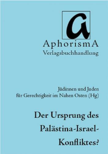 Der Ursprung des Palästina-Israel-Konfliktes 