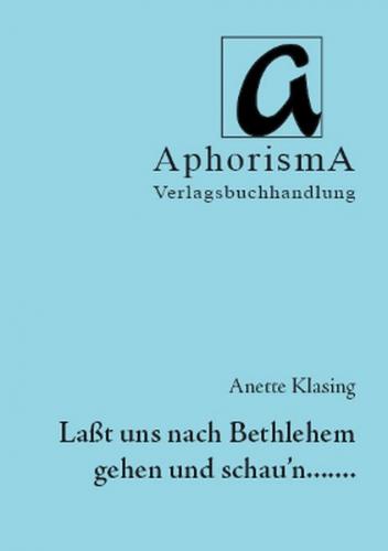 Laßt uns nach Bethlehem gehen und schau'n... 