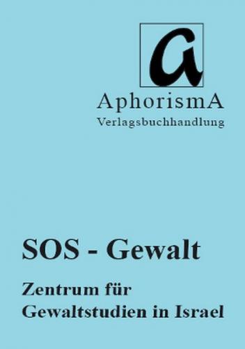 SOS-Gewalt - Zentrum für Gewaltstudien in Israel 