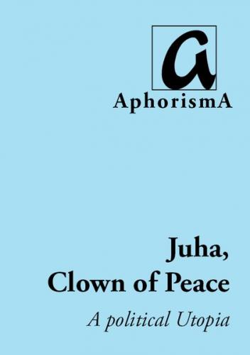 Juha, Clown of Peace 