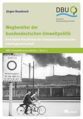 Wegbereiter der bundesdeutschen Umweltpolitik 