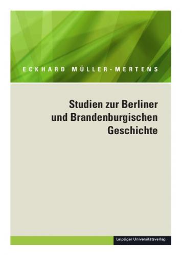Ausgewählte Schriften in fünf Bänden / Studien zur Berliner und Brandenburgischen Geschichte 