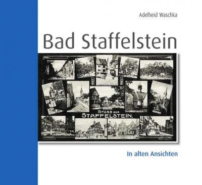 Bad Staffelstein in alten Ansichten 