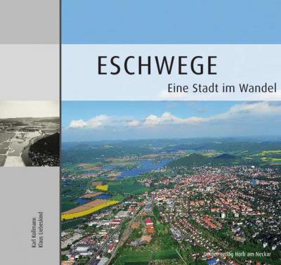 Eschwege - Eine Stadt im Wandel 