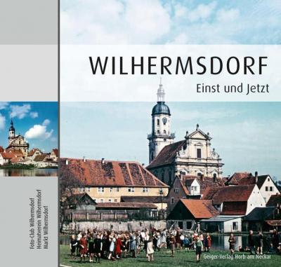 Wilhermsdorf - Einst und jetzt 