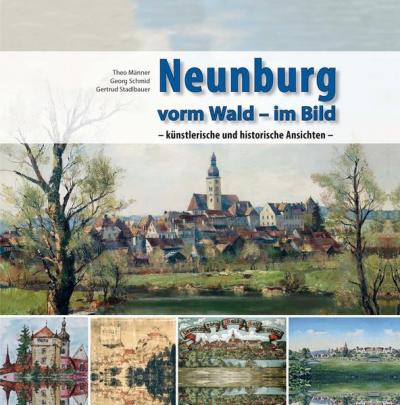 Neunburg vorm Wald im Bild 