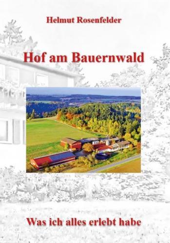 Hof am Bauernwald - Helmut Rosenfelder 