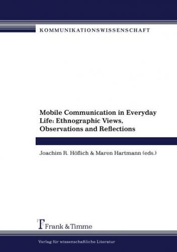 Mobile Communication in Everyday Life 