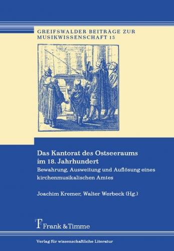 Das Kantorat des Ostseeraums im 18. Jahrhundert 