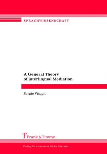 A General Theory of interlingual Mediation 