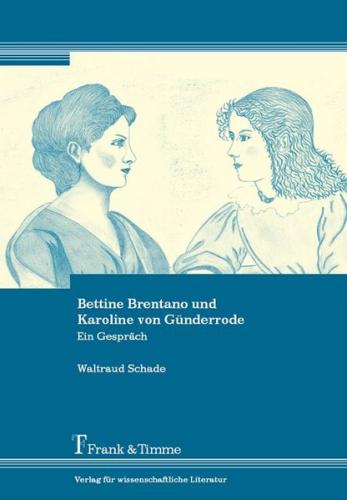 Bettine Brentano und Karoline von Günderrode 