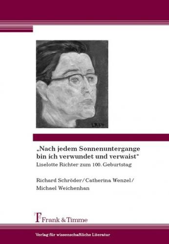"Nach jedem Sonnenuntergange bin ich verwundet und verwaist" 