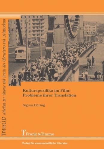 Kulturspezifika im Film: Probleme ihrer Translation 