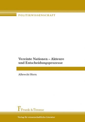 Vereinte Nationen – Akteure und Entscheidungsprozesse 