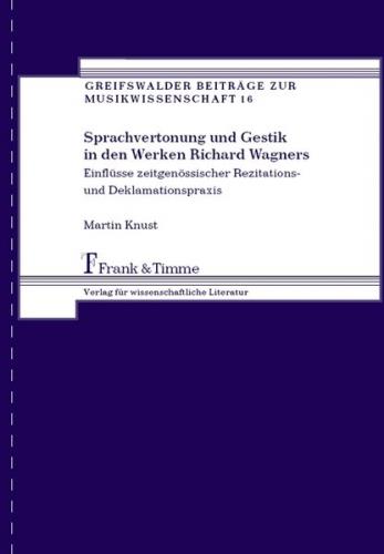 Sprachvertonung und Gestik in den Werken Richard Wagners 