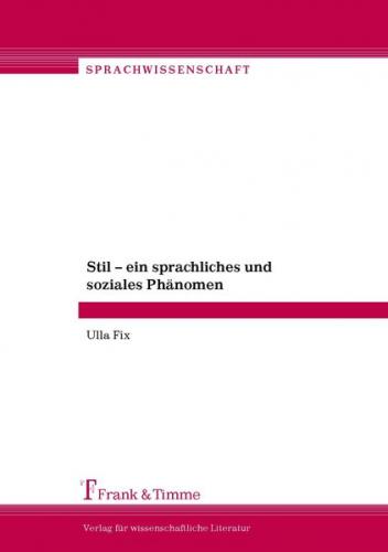 Stil – ein sprachliches und soziales Phänomen 