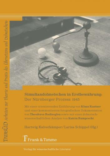 Simultandolmetschen in Erstbewährung: Der Nürnberger Prozess 1945 