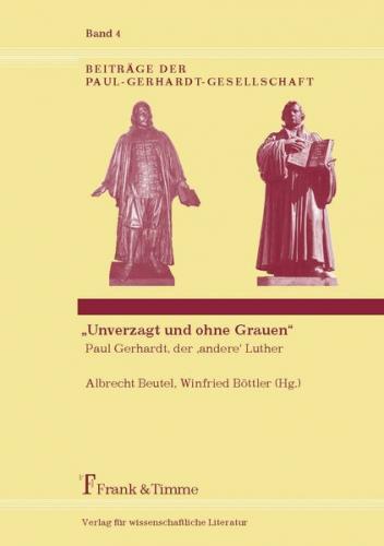 "Unverzagt und ohne Grauen" 