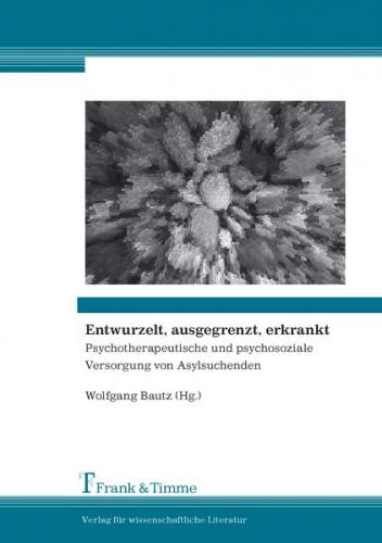 Entwurzelt, ausgegrenzt, erkrankt 