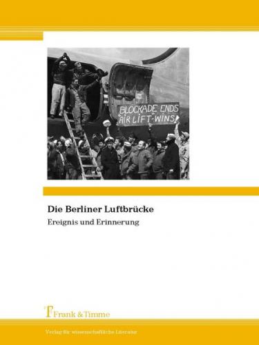 Die Berliner Luftbrücke 