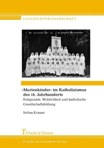 Marienkinder im Katholizismus des 19. Jahrhunderts 