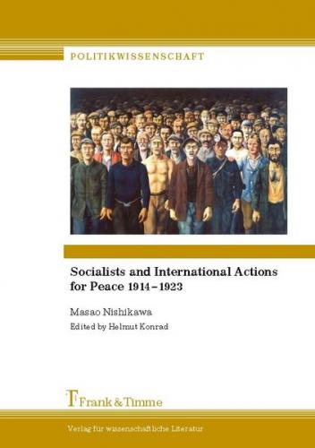 Masao Nishikawa: Socialists and International Actions for Peace 1914-1923 