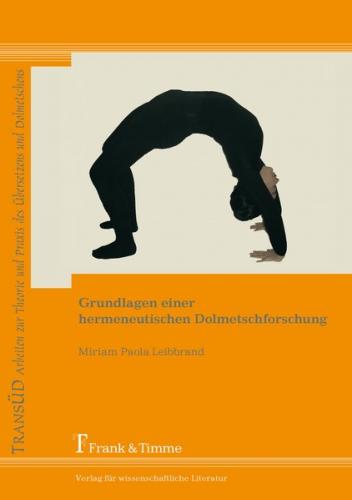 Grundlagen einer hermeneutischen Dolmetschforschung 