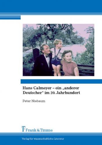 Hans Calmeyer - ein "anderer Deutscher" im 20. Jahrhundert 