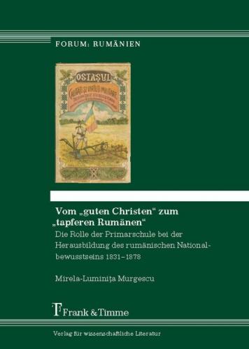 Vom „guten Christen“ zum „tapferen Rumänen“ 