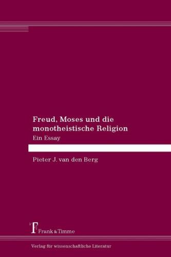 Freud, Moses und die monotheistische Religion 