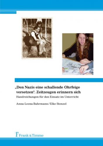 "Den Nazis eine schallende Ohrfeige versetzen". Zeitzeugen erinnern sich 